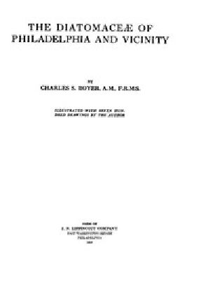 [Gutenberg 44569] • The Diatomaceæ of Philadelphia and Vicinity